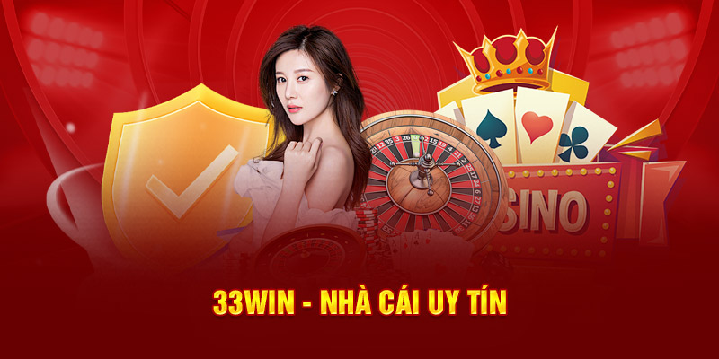 33Win - Nhà cái uy tín