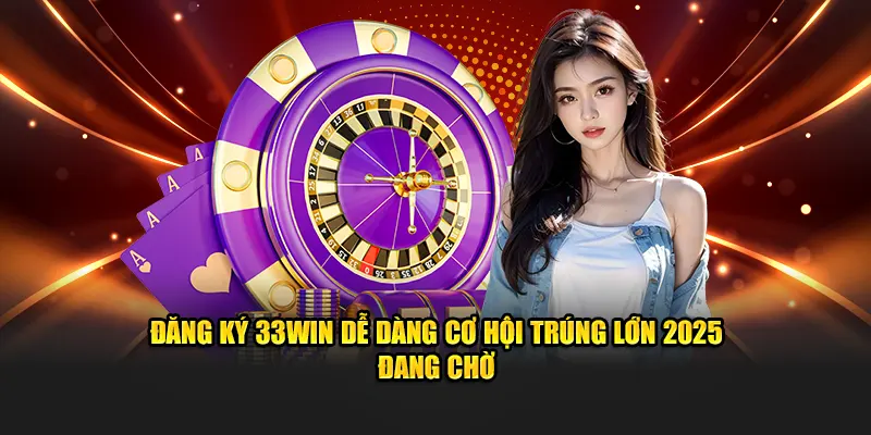 Hướng dẫn đăng ký 33win